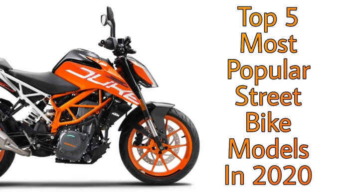 Top 5 Most Popular Street Bike Models In 2020