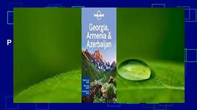 Full version  Lonely Planet Georgia, Armenia  Azerbaijan  For Online