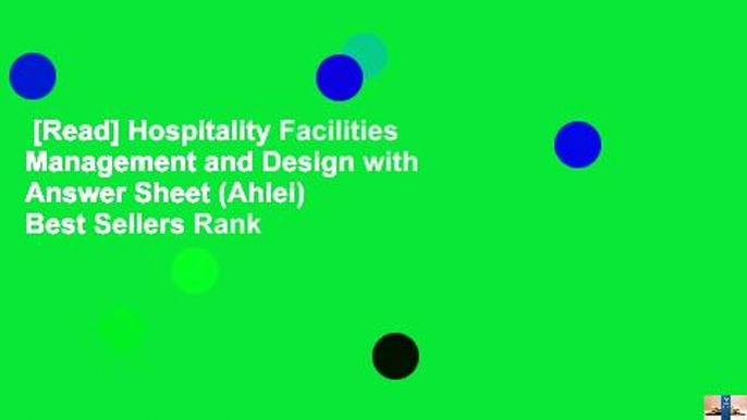 [Read] Hospitality Facilities Management and Design with Answer Sheet (Ahlei)  Best Sellers Rank