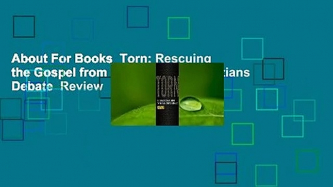 About For Books  Torn: Rescuing the Gospel from the Gays-vs.-Christians Debate  Review