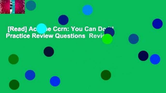 [Read] Ace the Ccrn: You Can Do It! Practice Review Questions  Review