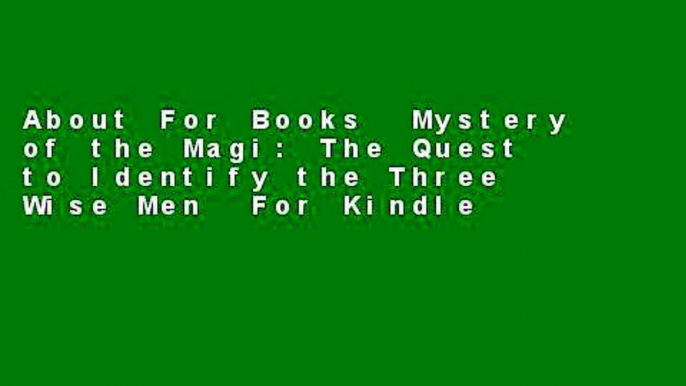 About For Books  Mystery of the Magi: The Quest to Identify the Three Wise Men  For Kindle