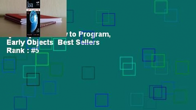 [Read] Java How to Program, Early Objects  Best Sellers Rank : #5