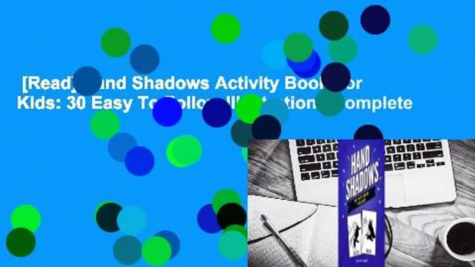 [Read] Hand Shadows Activity Book For Kids: 30 Easy To Follow Illustrations Complete