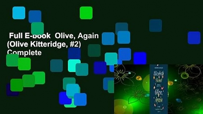 Full E-book  Olive, Again (Olive Kitteridge, #2) Complete