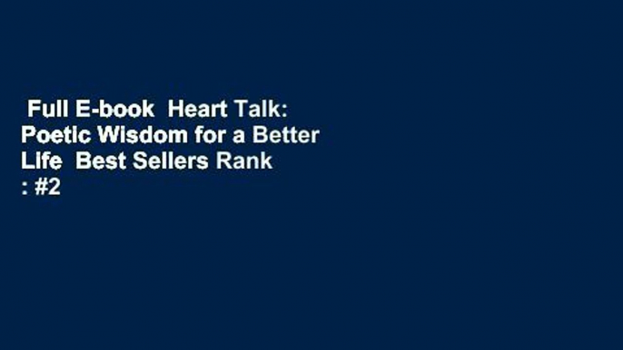 Full E-book  Heart Talk: Poetic Wisdom for a Better Life  Best Sellers Rank : #2