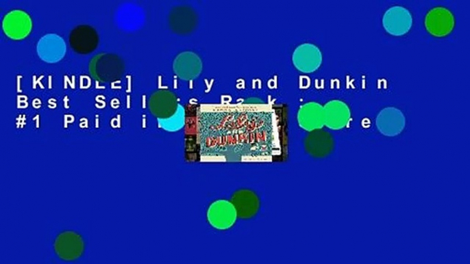 [KINDLE] Lily and Dunkin Best Sellers Rank : #1 Paid in Kindle Store