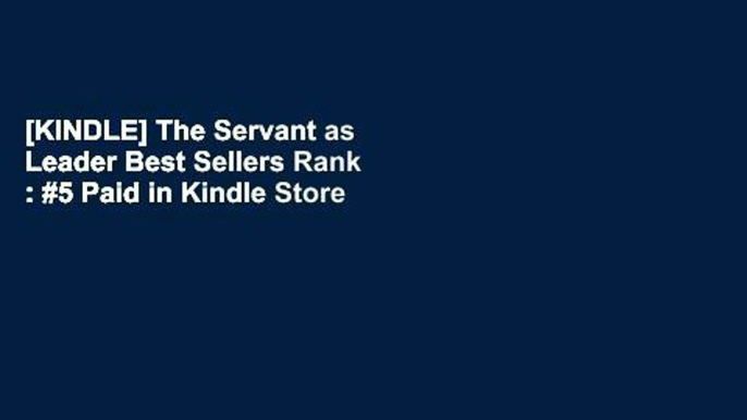 [KINDLE] The Servant as Leader Best Sellers Rank : #5 Paid in Kindle Store