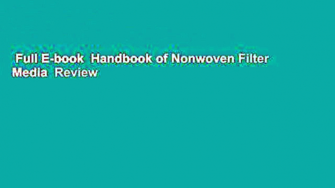 Full E-book  Handbook of Nonwoven Filter Media  Review