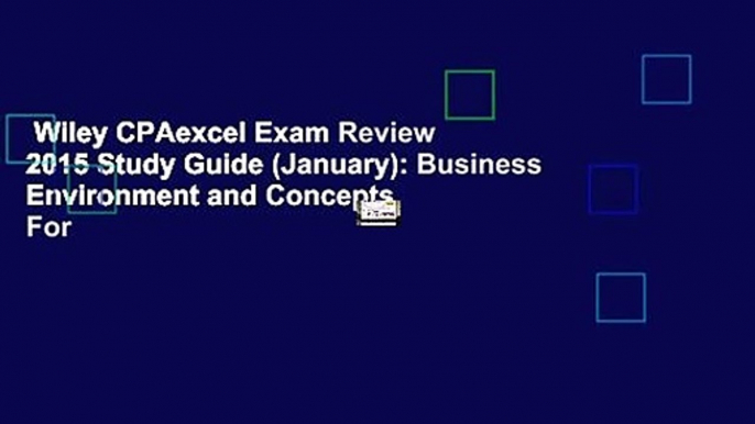 Wiley CPAexcel Exam Review 2015 Study Guide (January): Business Environment and Concepts  For