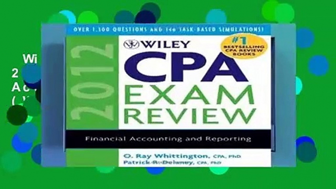 Wiley CPA Exam Review 2012 2012: Financial Accounting and Reporting (Wiley CPA Examination