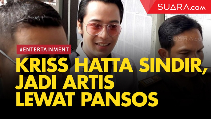 Kriss Hatta Miris Dengan Mudahnya Menjadi Artis Lewat Pansos Dewasa Ini