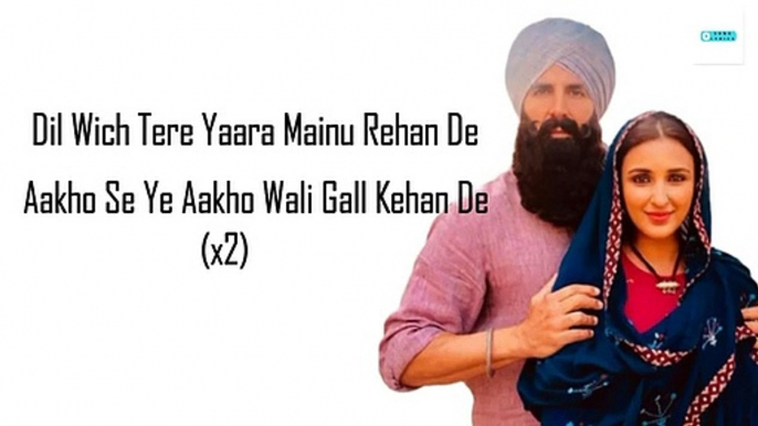 Ve Maahi (LYRICS) - Kesari _ Akshay Kumar & Parineeti Chopra _ Arijit Singh