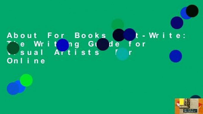 About For Books  Art-Write: The Writing Guide for Visual Artists  For Online