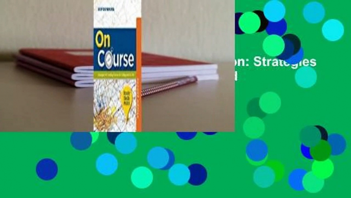 On Course, Study Skills Plus Edition: Strategies for Creating Success in College and in Life