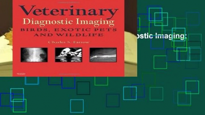 About For Books  Veterinary Diagnostic Imaging: Birds, Exotic Pets and Wildlife, 1e  Best Sellers