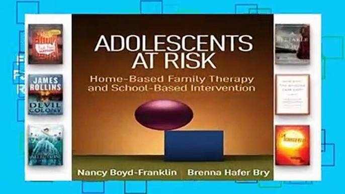 Full Version  Adolescents at Risk: Home-Based Family Therapy and School-Based Intervention  Review