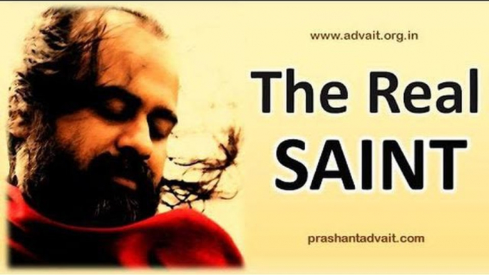 Acharya Prashant: The Real Saint looks more like a heretic or a lunatic than a saint