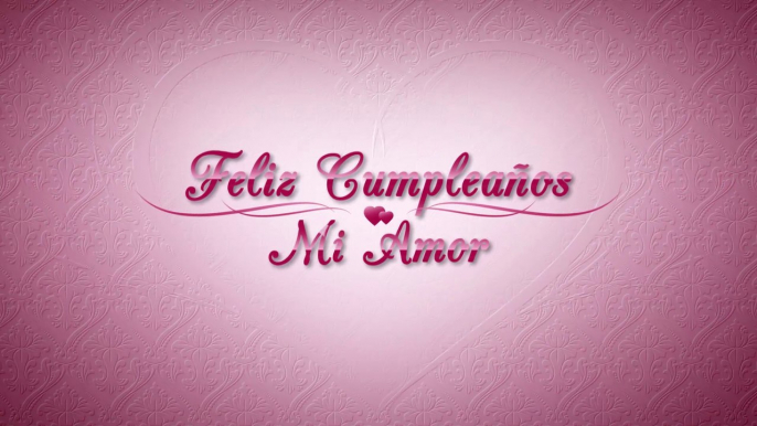 Feliz Cumpleaños mi Amor, Frases para Cumpleaños, Postales para Cumpleaños, Feliz Dia Amor Saludos