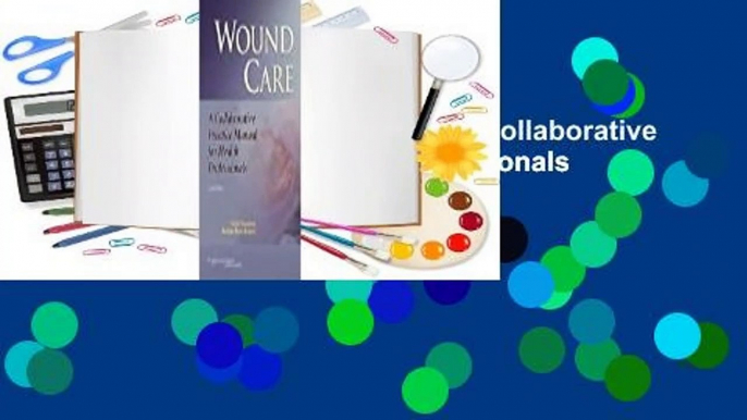 About For Books  Wound Care: A Collaborative Practice Manual for Health Professionals  For Kindle