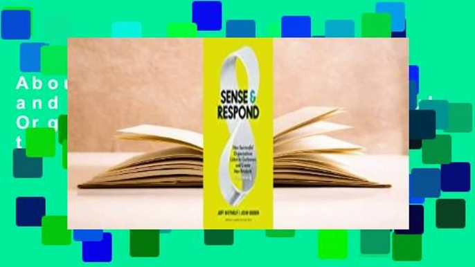 About For Books  Sense and Respond: How Successful Organizations Listen to Customers and Create