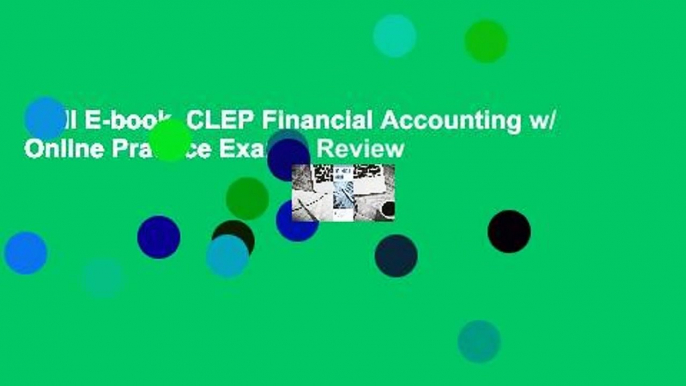 Full E-book  CLEP Financial Accounting w/ Online Practice Exams  Review