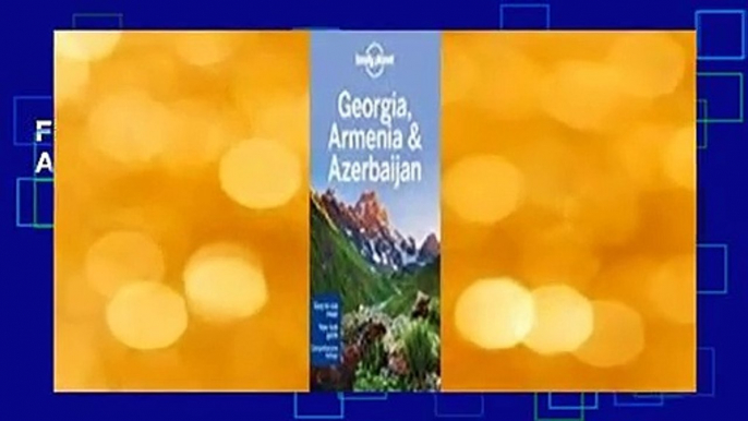 Full E-book  Lonely Planet Georgia, Armenia  Azerbaijan Complete