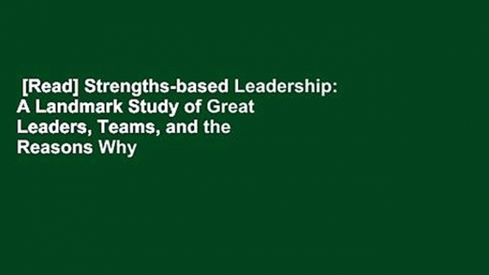 [Read] Strengths-based Leadership: A Landmark Study of Great Leaders, Teams, and the Reasons Why