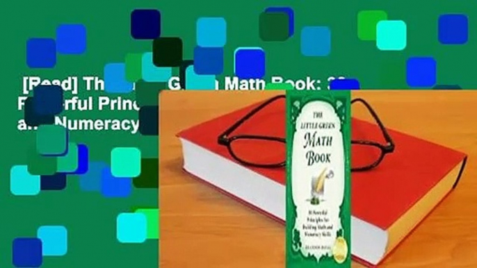 [Read] The Little Green Math Book: 30 Powerful Principles for Building Math and Numeracy Skills