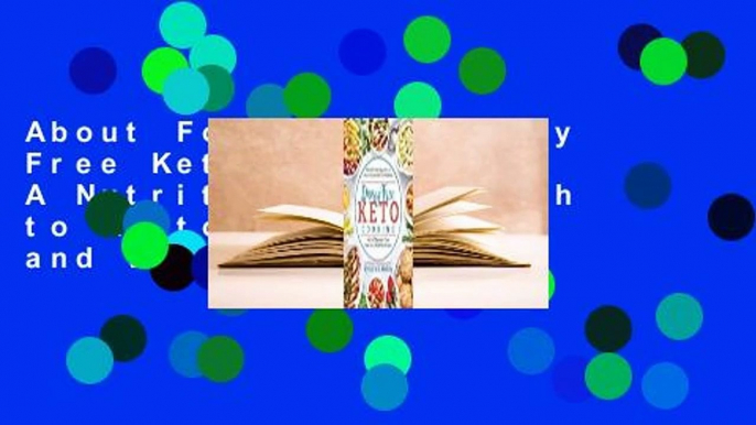 About For Books  Dairy Free Keto Cooking: A Nutritional Approach to Restoring Health and Wellness