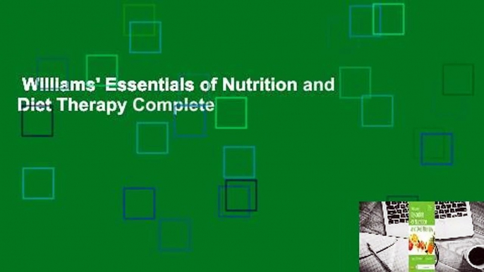 Williams' Essentials of Nutrition and Diet Therapy Complete