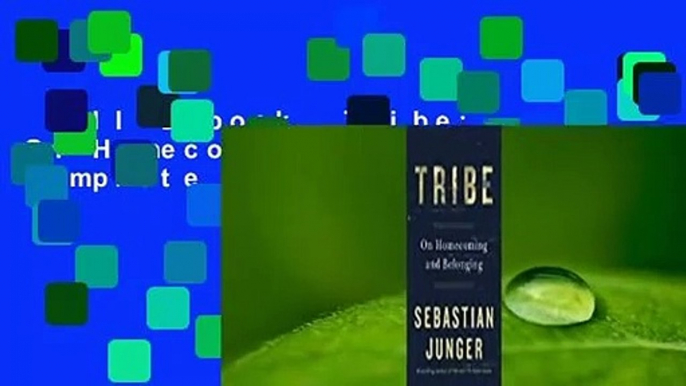 Full E-book  Tribe: On Homecoming and Belonging Complete