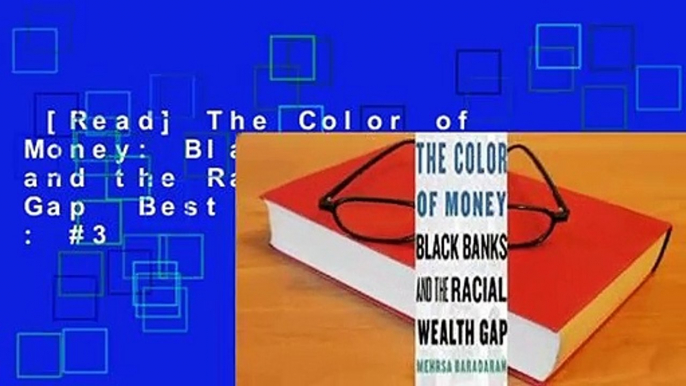 [Read] The Color of Money: Black Banks and the Racial Wealth Gap  Best Sellers Rank : #3