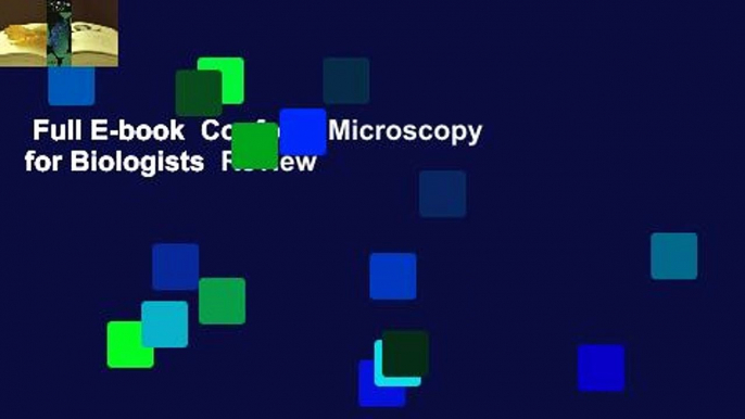 Full E-book  Confocal Microscopy for Biologists  Review