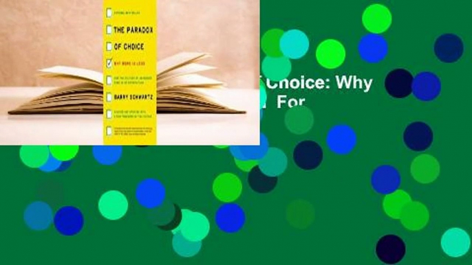 Full Version  The Paradox of Choice: Why More Is Less, Revised Edition  For Kindle