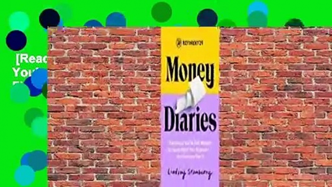 [Read] Refinery29 Money Diaries: Everything You've Ever Wanted To Know About Your Finances... And