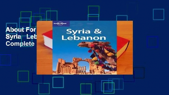 About For Books  Lonely Planet Syria   Lebanon (Travel Guide) Complete