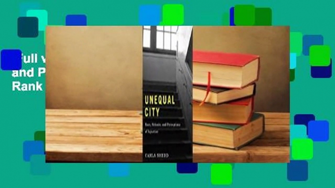 Full version  Unequal City: Race, Schools, and Perceptions of Injustice  Best Sellers Rank : #3