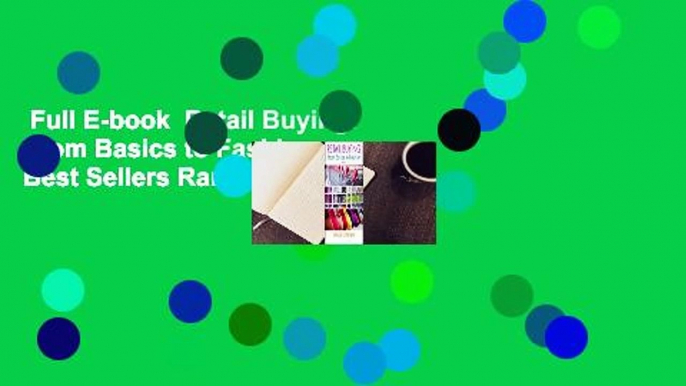 Full E-book  Retail Buying: From Basics to Fashion  Best Sellers Rank : #1