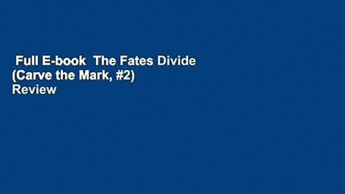 Full E-book  The Fates Divide (Carve the Mark, #2)  Review