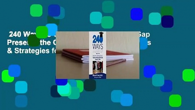 240 Ways to Close the Achievement Gap Presents the Other Walking Dead: Plights & Strategies for