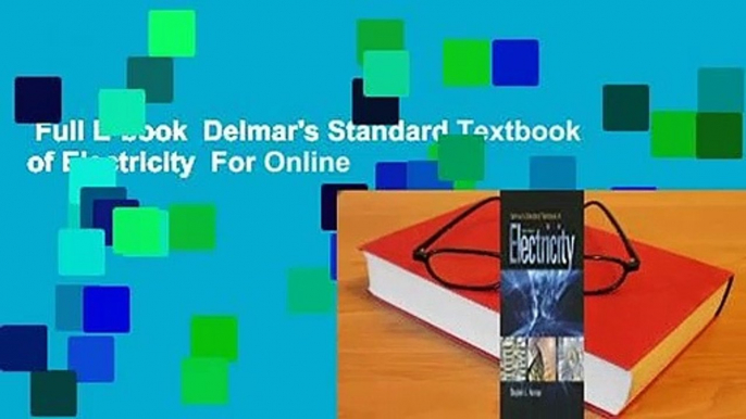 Full E-book  Delmar's Standard Textbook of Electricity  For Online