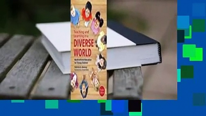 Full E-book  Teaching and Learning in a Diverse World: Multicultural Education for Young