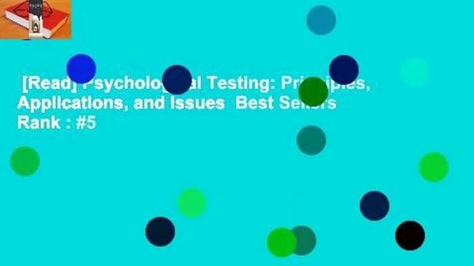 [Read] Psychological Testing: Principles, Applications, and Issues  Best Sellers Rank : #5