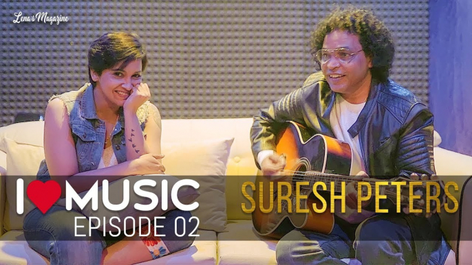 I ♥ Music Episode 02 | Lena's Magazine | Unplugged Medley in interview by Suresh Peters