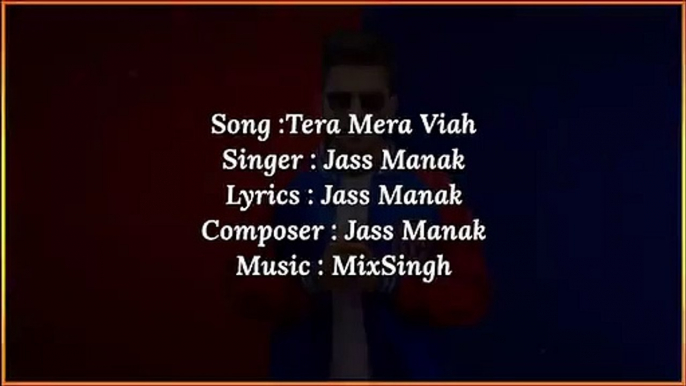 Tera Mera Viah Song Lyrics by Jass Manak