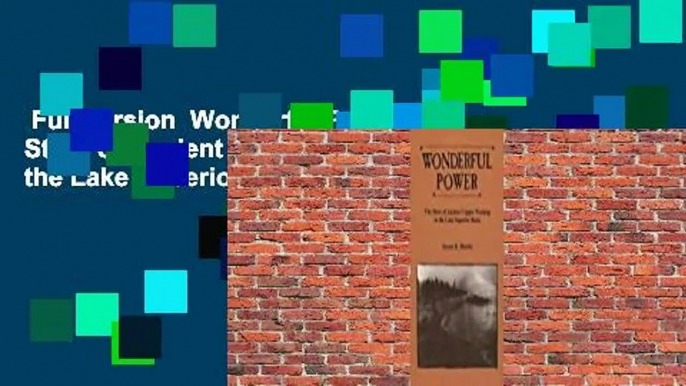 Full version  Wonderful Power: The Story of Ancient Copper Working in the Lake Superior Basin