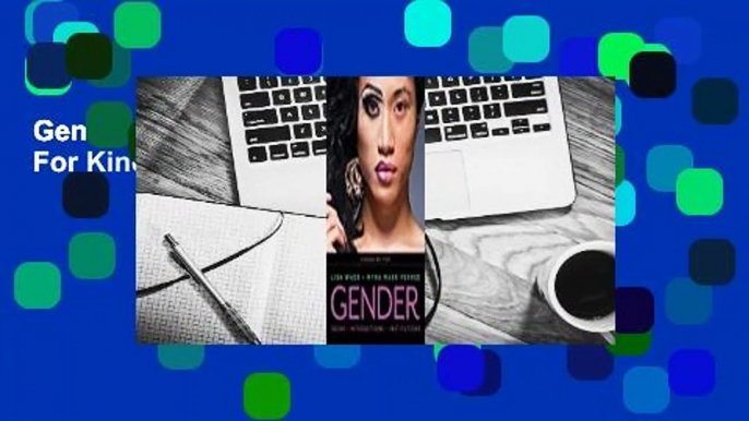 Gender: Ideas, Interactions, Institutions  For Kindle