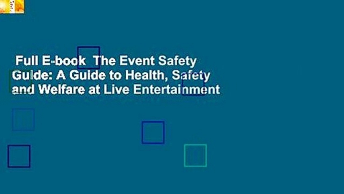 Full E-book  The Event Safety Guide: A Guide to Health, Safety and Welfare at Live Entertainment