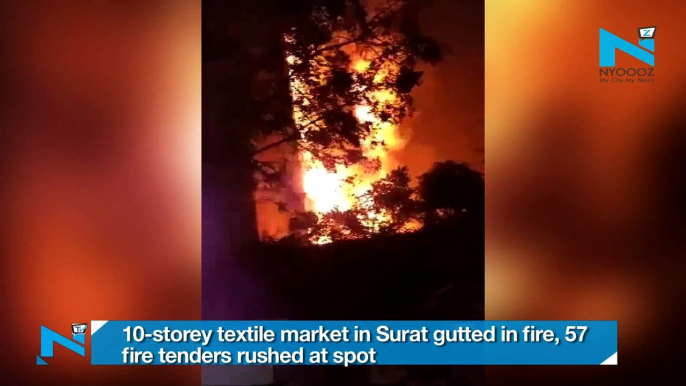 10-storey textile market in Surat gutted in fire, 57 fire tenders rushed at spot